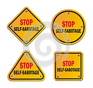 Stop self-sabotage - roadsigns photo