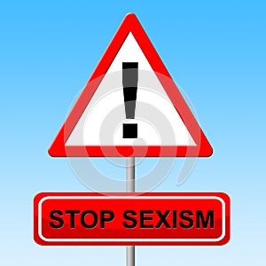 Stop Sexism Indicates Gender Bias And Danger