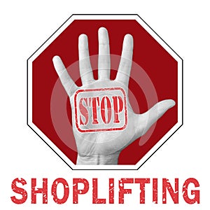 Stop shoplifting conceptual illustration. Open hand with the text stop shoplifting