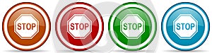 Stop, sign, danger, warning glossy icons, set of modern design buttons for web, internet and mobile applications in four colors