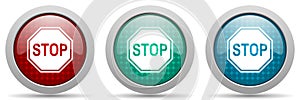 Stop, sign, danger, warning vector icon set, glossy web buttons collection