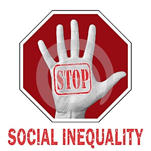 Stop social inequality conceptual illustration. Open hand with the text stop social inequality