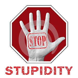 Stop stupidity conceptual illustration