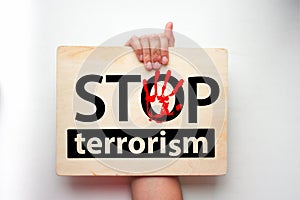 Stop terrorism concept. the inscription
