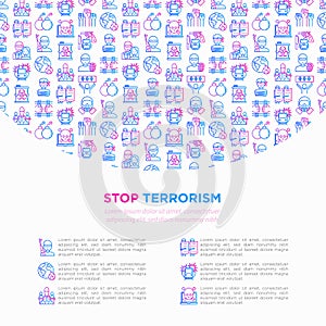 Stop terrorism concept with thin line icons: terrorist, civil disorder, hostage, bombs, cyber attacks, suicide, bomber, illegal