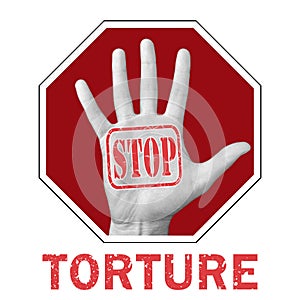 Stop torture conceptual illustration. Open hand with the text stop ttorture photo