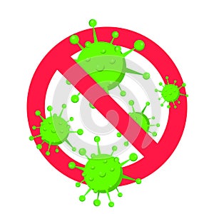 Stop viruses and bad bacterias or germs prohobition sign.