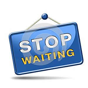 Stop waiting for wait list photo