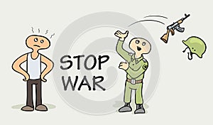 `Stop War` Poster in Doodle Style. Anti military illustration with civilian man and soldier, dropping his weapon.