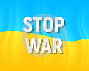 Stop War text with Ukraine flag vector illustration