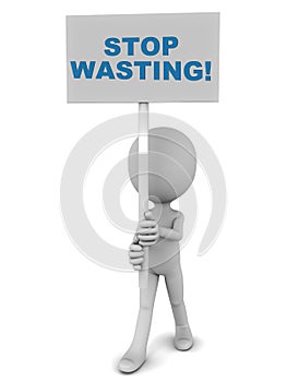 Stop wasting