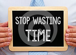 Stop wasting Time