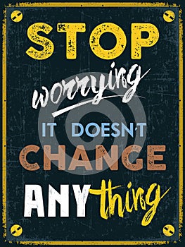 Stop Worrying It Doesn't Change Anything