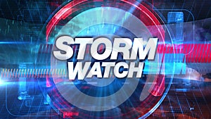 Storm Watch - Broadcast TV Graphics Title