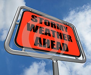 Stormy Weather Ahead Sign Shows Storm