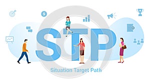 Stp situation target path concept with big word or text and team people with modern flat style - vector