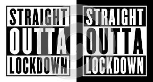 Straight outta Lockdown vector, photo