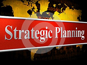 Strategic Planning Represents Business Strategy And Innovation