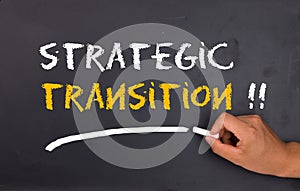 Strategic transition