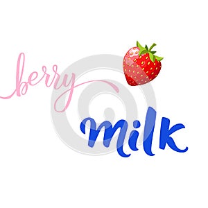 Strawberry and original handwritten text Berry Milk