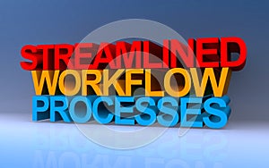 streamlined workflow processes on blue