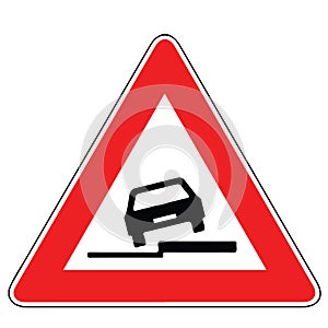 Street DANGER Sign. Road Information Symbol. Low shoulders on the left side.