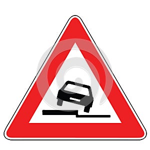 Street DANGER Sign. Road Information Symbol. Low shoulders on the right side.
