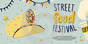 Street food festival flyer template design with mexican food: tako and burrito - and coffee to go in hand drawn cartoon