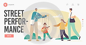 Street Performance Landing Page Template. Master Manipulate Puppet Toy Playing Guitar Hanging on Strings, Puppeteer