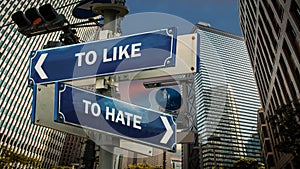 Street Sign TO LIKE versus TO HATE
