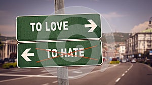 Street Sign TO LOVE versus TO HATE