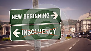 Street Sign to NEW BEGINNING versus INSOLVENCY