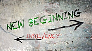 Street Sign to NEW BEGINNING versus INSOLVENCY