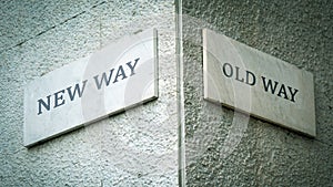 Street Sign to NEW WAY versus OLD WAY