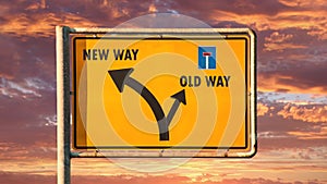 Street sign to new way versus old way