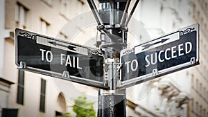 Street Sign TO SUCCEED versus TO FAIL