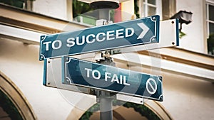 Street Sign TO SUCCEED versus TO FAIL