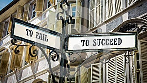 Street Sign TO SUCCEED versus TO FAIL