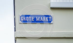 Streetsign Gotre markt in the old town of Breda