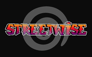 Streetwise - single word, letters graffiti style. Vector hand drawn logo. Funny cool trippy word Streetwise, fashion