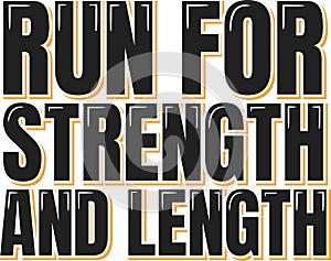 Strength Length Inspirational Running Quote Vector Design