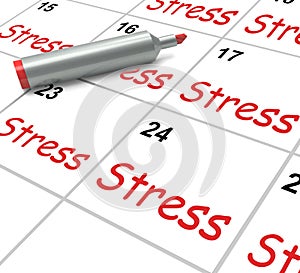 Stress Calendar Means Pressured Tense And