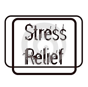 STRESS RELIEF sign on white background