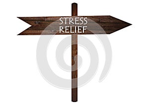 Stress Relief text on Brown Wooden Road Sign.