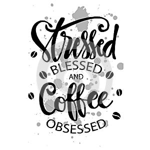 Stresses blessed and coffee obsessed.