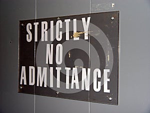 Strictly No Admittance Sign