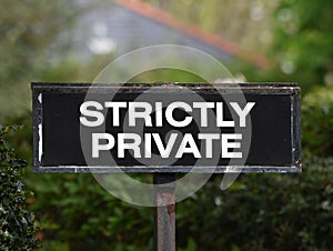 Strictly Private Sign / Signage