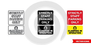 Strictly staff parking only clamping in operation prohibitory sign icon of 3 types color, black and white, outline. Isolated