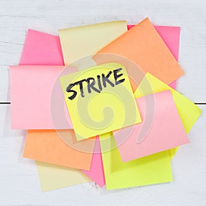 Strike protest action demonstrate jobs, job employees business concept desk note paper