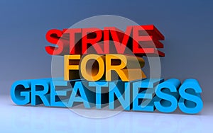 strive for greatness on blue photo